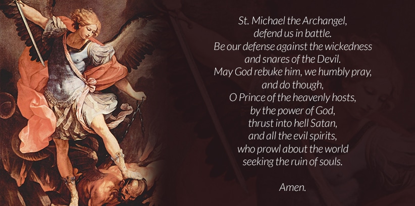 St. Michael the archangel defend us in battle...