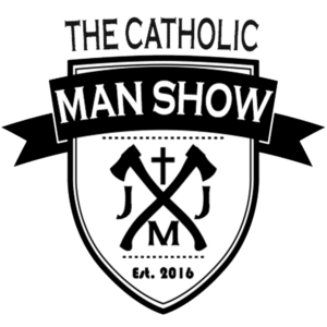 Catholic Podcasts You Should Listen to Today || The Catholic Man Show
