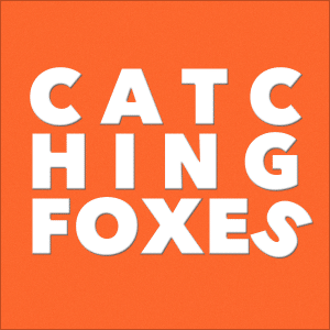 Catholic Podcasts You Should Listen to Today || Catching Foxes
