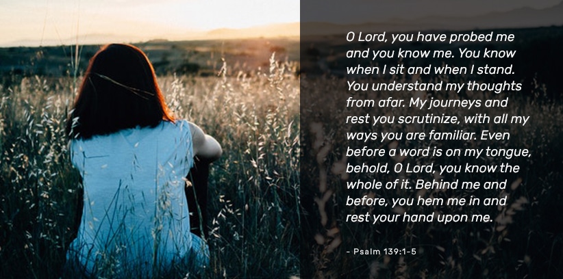 Prayers For When You're Feeling Lonely || Psalm 139:1-5