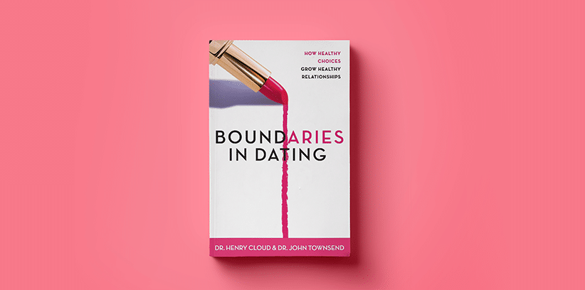 Boundaries in Dating: How Healthy Choices Grow Healthy Relationships by Drs. Henry Cloud and John Townsend